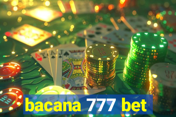 bacana 777 bet